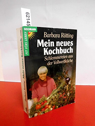 Stock image for Mein neues Kochbuch. Schlemmereien aus der Vollwertkche. for sale by GF Books, Inc.