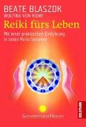 Beispielbild fr Reiki frs Leben: Mit einer praktischen Einfhrung in beide Reiki-Systeme zum Verkauf von medimops