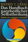Imagen de archivo de Das Handbuch ganzheitlicher Selbstheilung. Methoden des medizinischen Tao- Systems. a la venta por medimops