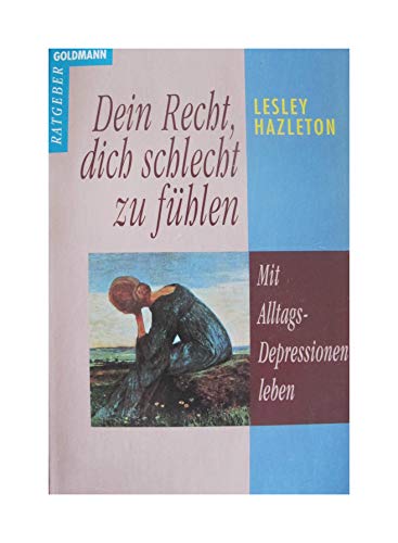 Beispielbild fr Dein Recht, dich schlecht zu fhlen zum Verkauf von bookdown