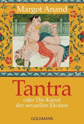 9783442138470: Tantra oder Die Kunst der sexuellen Ekstase: 13847