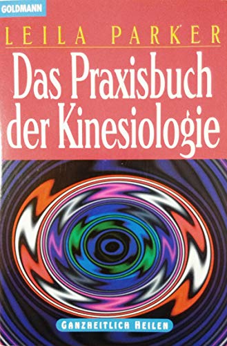 Imagen de archivo de Das Praxisbuch der Kinesiologie a la venta por Antiquariat Walter Nowak