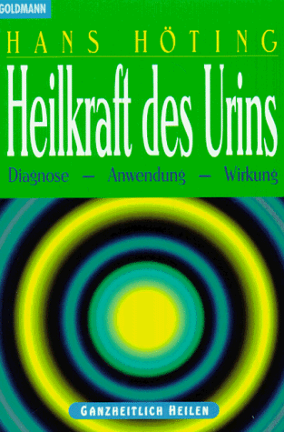 Imagen de archivo de Heilkraft des Urins. Diagnose - Anwendung - Wirkung. a la venta por medimops