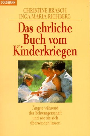 9783442139644: Das ehrliche Buch vom Kinderkriegen.