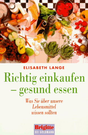 9783442139668: Richtig einkaufen, gesund essen