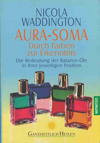 Imagen de archivo de Aura-Soma. Durch Farben zur Erkenntnis: Die Bedeutung der Balance-le in ihrer jeweiligen Position a la venta por Antiquariat Nam, UstId: DE164665634