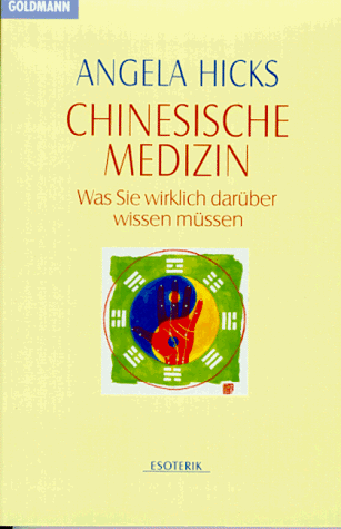 Stock image for Chinesische Medizin: Was Sie wirklich darber wissen mssen for sale by Kultgut