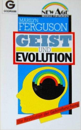 Stock image for Geist und Evolution. Die Revolution der Gehirnforschung. ( New Age). for sale by medimops