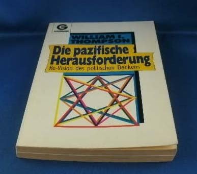 9783442140329: Die pazifische Herausforderung. Re-Vision des politischen Denkens