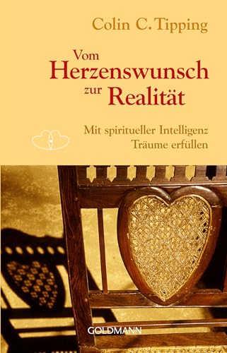 Beispielbild fr Vom Herzenswunsch zur Realitt: Mit spiritueller Intelligenz Trume erfllen zum Verkauf von medimops