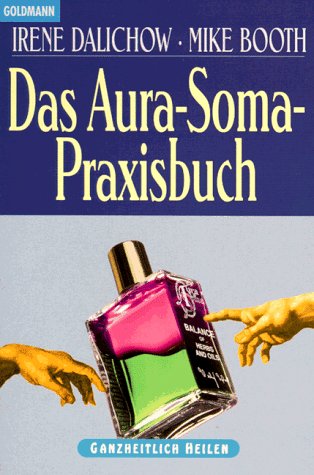 9783442141234: Das Aura-Soma-Praxisbuch - Dalichow, Irene