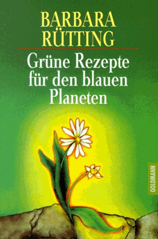 Stock image for Grne Rezepte fr den blauen Planeten. for sale by medimops