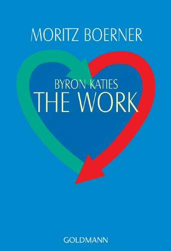 9783442141753: Byron Katies The Work: Der einfache Weg zum befreiten Leben: 14175