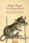 9783442150052: Das Rattenbuch. ber die Allgegenwart unserer heimlichen Nachbarn. - Platen, Heide