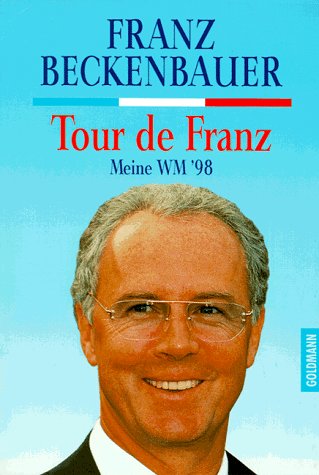 Tour de Franz, Meine WM '98