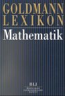 Stock image for Goldmann Lexikon Mathematik for sale by medimops