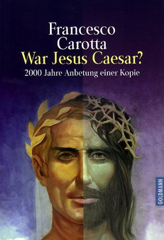 Stock image for War Jesus Caesar? 2000 Jahre Anbetung einer Kopie for sale by medimops
