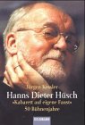 Hanns Dieter HÃ¼sch. Kabarett auf eigene Faust. 50 BÃ¼hnenjahre. (9783442150649) by Kessler, JÃ¼rgen