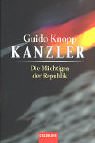 Imagen de archivo de Kanzler. Die Mächtigen der Republik Knopp Guido Alexander Berkel und Stefan Brauburger a la venta por tomsshop.eu