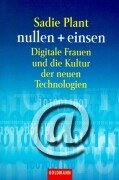 Stock image for nullen + einsen. Digitale Frauen und die Kultur der neuen Technologien. for sale by medimops