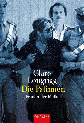 Stock image for Die Patinnen. Frauen der Mafia. for sale by medimops