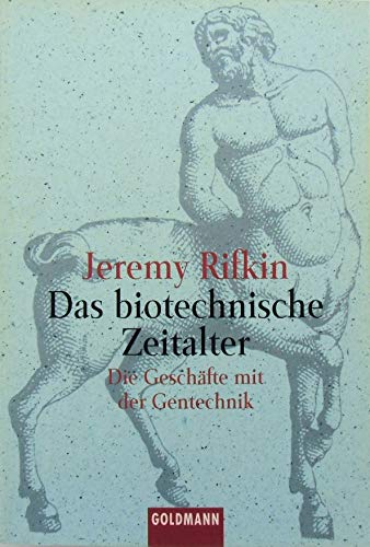 Beispielbild fr Das biotechnische Zeitalter. Die Geschfte mit der Genetik. zum Verkauf von medimops