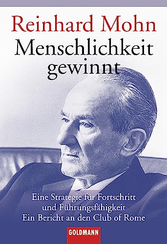 Beispielbild fr Menschlichkeit gewinnt: Eine Strategie fr Fortschritt und Fhrungsfhigkeit - Ein Bericht an den Club of Rome zum Verkauf von medimops