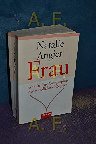 9783442151813: Frau. Eine intime Geographie des weiblichen Krpers.