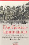 Das Geisterkommando. 1945 im Dschungel Asiens: Die Geschichte einer hochdramatischen Rettungsaktion