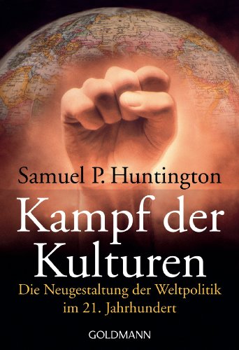 9783442151905: Kampf der Kulturen. Die Neugestaltung der Weltpolitik im 21. Jahrhundert.