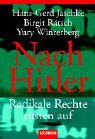 Nach Hitler. Radikale Rechte rÃ¼sten auf. (9783442152063) by Jaschke, Hans-Gerd; RÃ¤tsch, Birgit; Winterberg, Yury