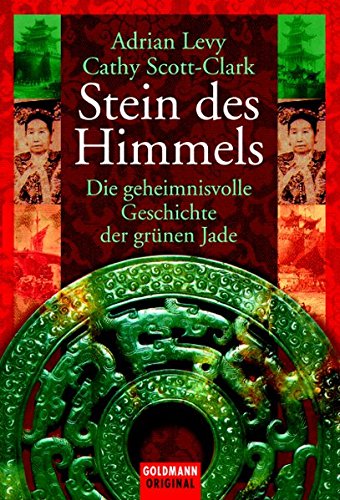 Beispielbild fr Stein des Himmels. Die geheimnisvolle Geschichte der grnen Jade. zum Verkauf von medimops