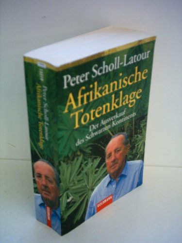 Imagen de archivo de Afrikanische Totenklage. Der Ausverkauf des Schwarzen Kontinents. a la venta por HPB-Red