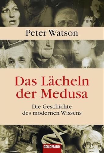 Imagen de archivo de Das Lcheln der Medusa: Die Geschichte der Ideen und Menschen, die das moderne Denken grprgt haben a la venta por Buecherecke Bellearti