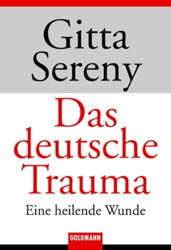 Beispielbild fr Das deutsche Trauma: Eine heilende Wunde zum Verkauf von WorldofBooks