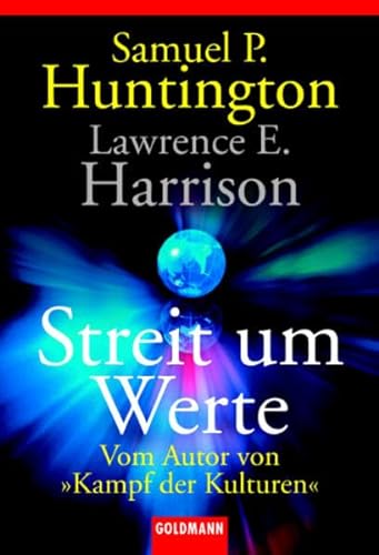 Streit um Werte - Harrison (Hrsg.), Harrison E., Samuel P. Huntington (Hrsg.) und Holger Fliessbach (aus d. Amerikanischen übertragen)