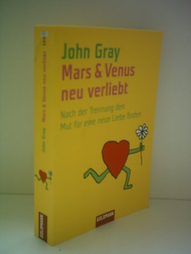 Stock image for Mars & Venus - neu verliebt: Nach der Trennung den Mut fr eine neue Liebe finden for sale by medimops