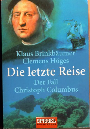 Beispielbild fr Die letzte Reise: Der Fall Christoph Columbus zum Verkauf von DER COMICWURM - Ralf Heinig