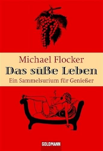 9783442153701: Das se Leben: Ein Sammelsurium fr Genieer