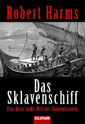 Imagen de archivo de Das Sklavenschiff: Eine Reise in die Welt des Sklavenhandels a la venta por medimops