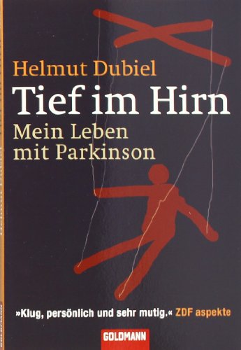 Imagen de archivo de Tief im Hirn: Mein Leben mit Parkinson a la venta por medimops
