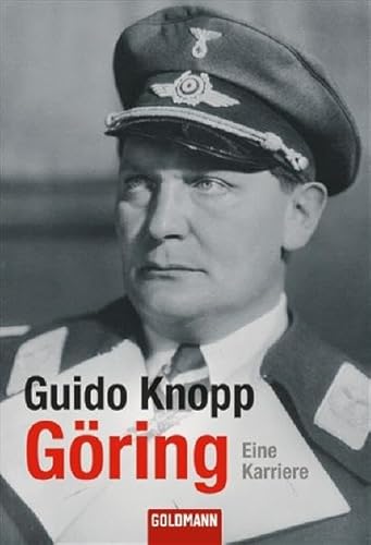 Göring eine Karriere - Guido Knopp