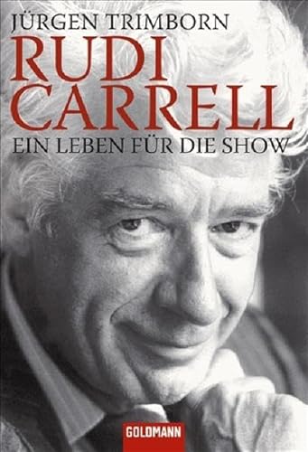 Beispielbild fr Rudi Carrell: Ein Leben fr die Show zum Verkauf von medimops