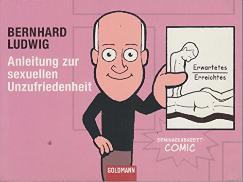 Beispielbild fr Anleitung zur sexuellen Unzufriedenheit: Seminarkabarett-Comic zum Verkauf von medimops