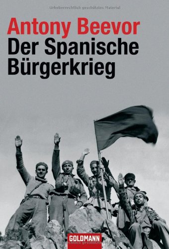 Der Spanische BÃ¼rgerkrieg (9783442154920) by Antony Beevor
