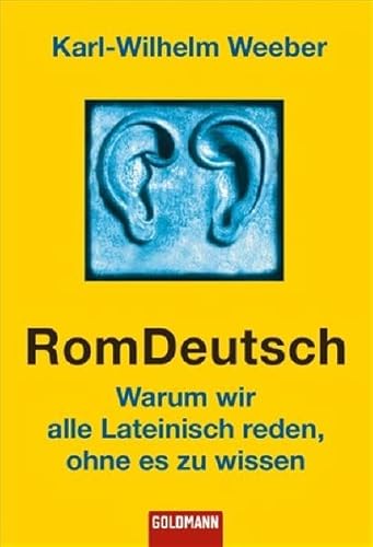 Beispielbild fr RomDeutsch: Warum wir alle Lateinisch reden, ohne es zu wissen zum Verkauf von medimops