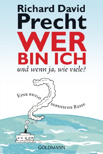 Imagen de archivo de Wer Bin Ich - Und Wenn JA, Wie Viele?: Eine philosophische Reise a la venta por WorldofBooks