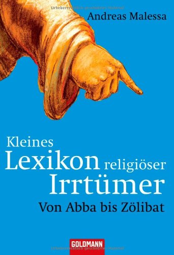 Beispielbild fr Kleines Lexikon religiser Irrtmer: Von Abba bis Zlibat zum Verkauf von medimops