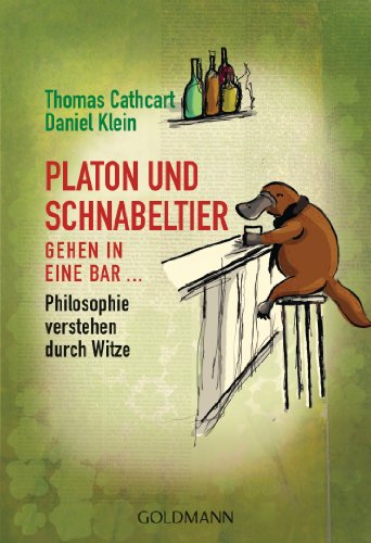 Stock image for Platon und Schnabeltier gehen in eine Bar. -Language: german for sale by GreatBookPrices
