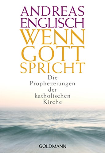 Beispielbild fr Wenn Gott spricht: Die Prophezeiungen der katholischen Kirche zum Verkauf von medimops